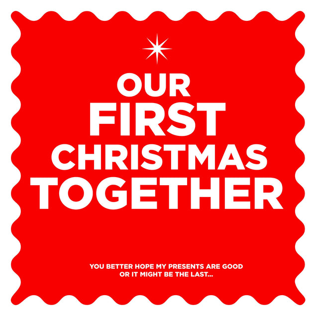 Merry First Christmas Together You Better Hope My Presents Are Good Confetti-exploding Greetings Card