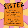 Insulting Troll Sister Birthday Confetti-exploding Greetings Card