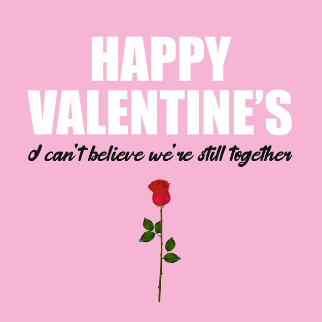 I Can't Belive We're Still Together Confetti-exploding Greetings Card