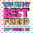 Happy Mother's Day You Are My Best Friend Confetti-exploding Greetings Card