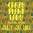 Crazy Plant Lady Confetti-exploding Greetings Card