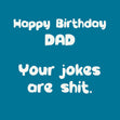 Your Jokes Are Shit Dad Birthday Confetti-exploding Greetings Card