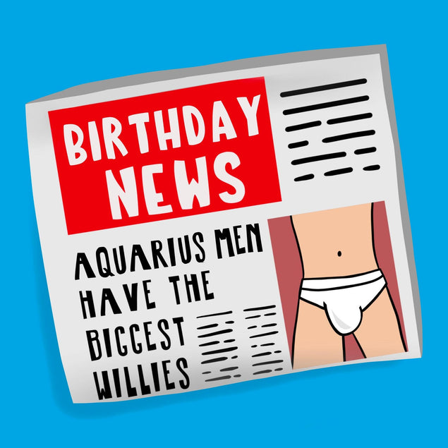 Aquarius Men Have The Biggest Willies Confetti-exploding Greetings Card