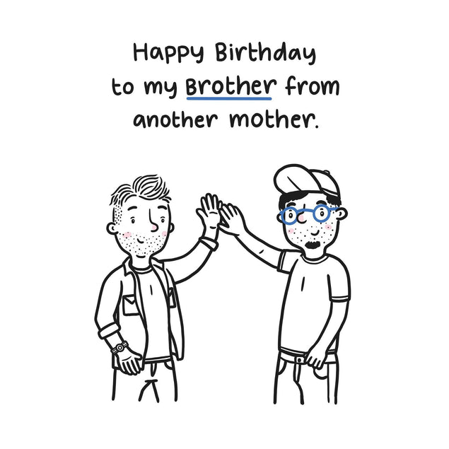 Happy Birthday To My Brother From Another Mother Confetti-exploding Greetings Card