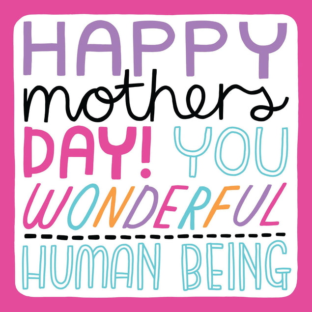 Happy Mother's Day You Wonderful Human Being Confetti-exploding Greetings Card