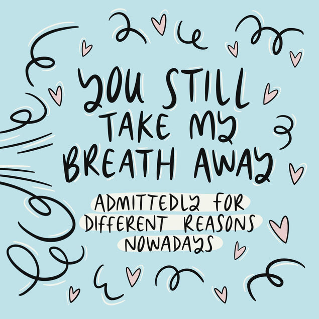 You Take My Breath Away Confetti-exploding Greetings Card