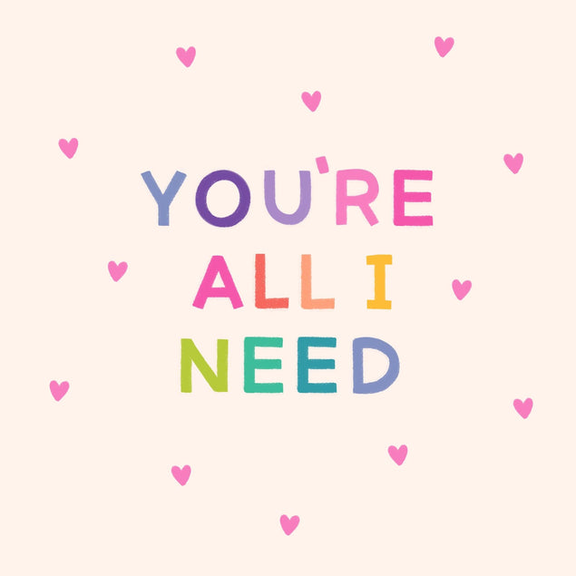 You're All I Need Cute Colourful Confetti-exploding Greetings Card