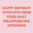 Least Disappointing Offspring - Pink Confetti-exploding Greetings Card