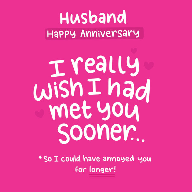 Happy Anniversary Husband I Wish I'd Met You Sooner Confetti-exploding Greetings Card