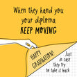 Yellow Keep Moving Happy Graduation Confetti-exploding Greetings Card