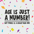 Age Is Just A Number Confetti-exploding Greetings Card