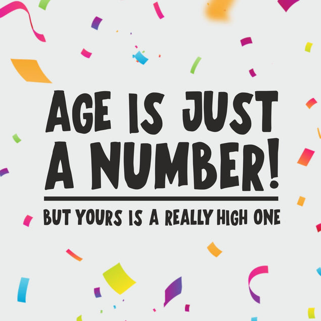 Age Is Just A Number Confetti-exploding Greetings Card