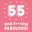 55 and Fabulous Confetti-exploding Greetings Card