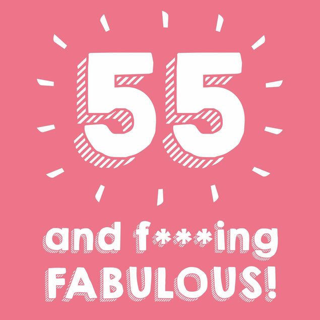 55 and Fabulous Confetti-exploding Greetings Card