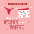 Party In Our Pants Valentine's Day Confetti-exploding Greetings Card