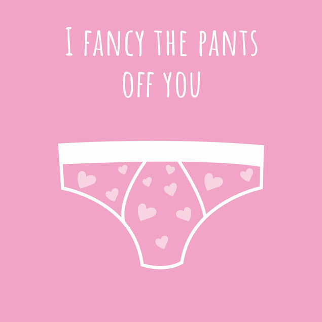 I Fancy The Pants Off You Confetti-exploding Greetings Card