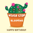 Never Stop Blooming Happy Birthday Cactus Confetti-exploding Greetings Card