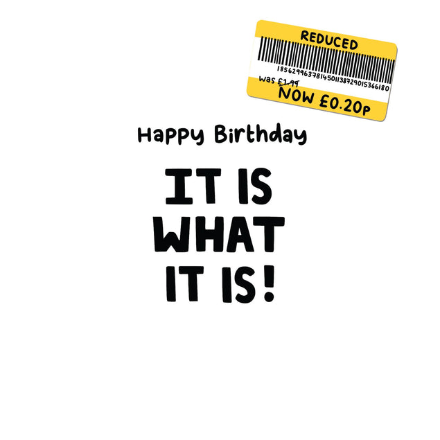 It Is What It Is Birthday Confetti-exploding Greetings Card