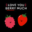Love You Berry Much Confetti-exploding Greetings Card