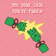 You've Pulled Christmas Confetti-exploding Greetings Card