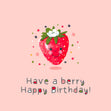 Have A Berry Happy Birthday! Confetti-exploding Greetings Card
