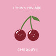 You Are Cherrific Confetti-exploding Greetings Card