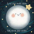 Love You More Than The Moon And Stars Confetti-exploding Greetings Card