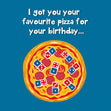 Favourite Pizza Birthday Confetti-exploding Greetings Card