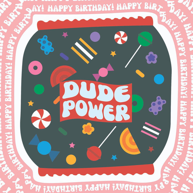Dude Power Happy Birthday Confetti-exploding Greetings Card