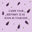 Good D**k Birthday Confetti-exploding Greetings Card
