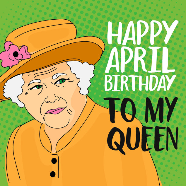 Happy April Birthday Queen Confetti-exploding Greetings Card