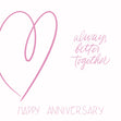 Happy Anniversary Always Better Together Heart Confetti-exploding Greetings Card
