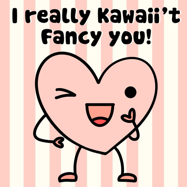 I Really Kawaii't Fancy You! Confetti-exploding Greetings Card