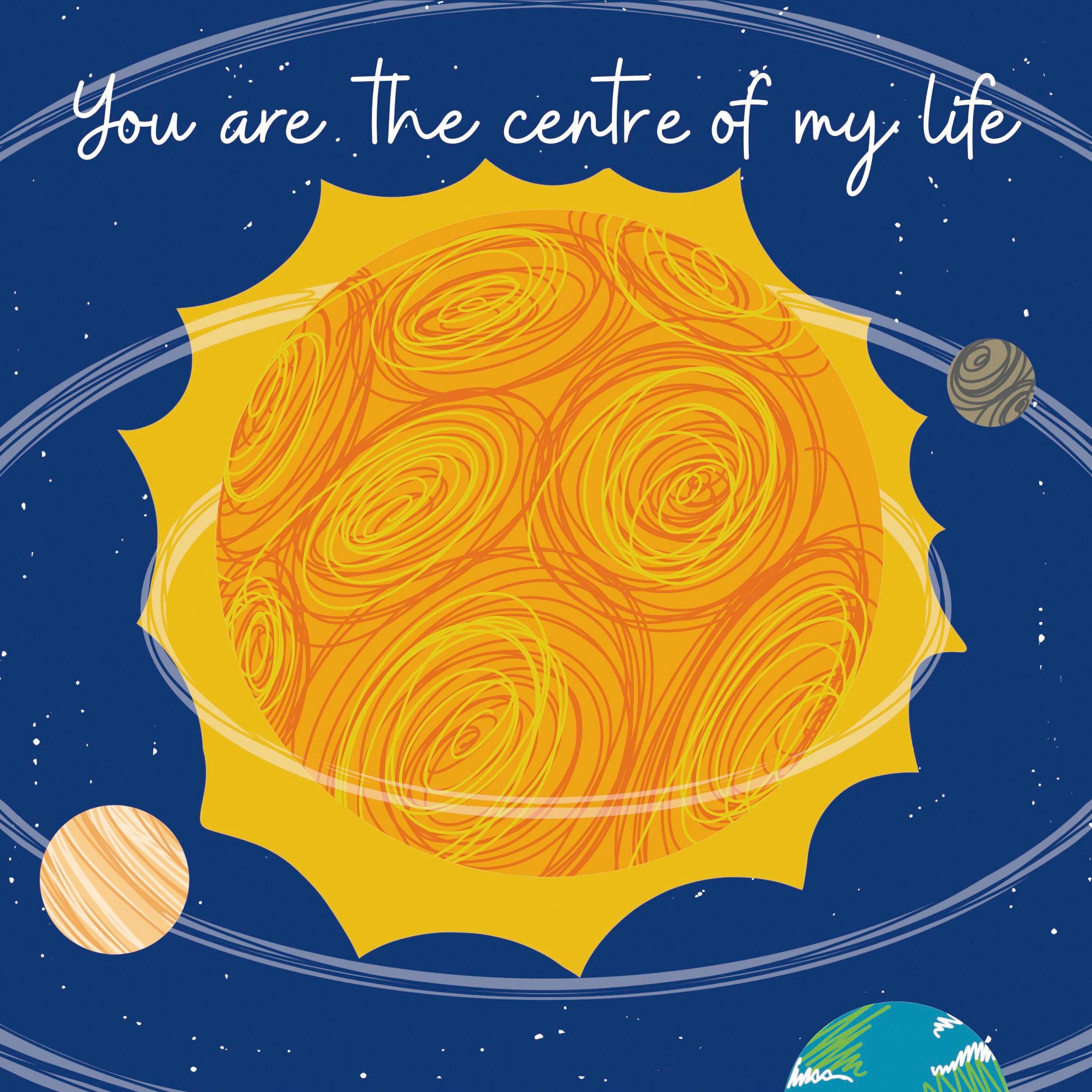 You Are The Centre Of My Life Solar System Confetti-exploding Greeting ...