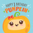 Happy 1st Birthday Baby Pumpkin Confetti-exploding Greetings Card