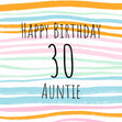 30th Happy Birthday Stripes Auntie Confetti-exploding Greetings Card