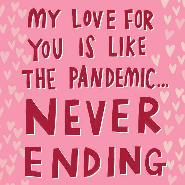 My Love For You Is Like The Pandemic Confetti-exploding Greetings Card