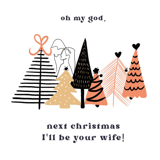 Next Christmas I'll Be Your Wife Abstract Christmas Trees Confetti-exploding Greetings Card