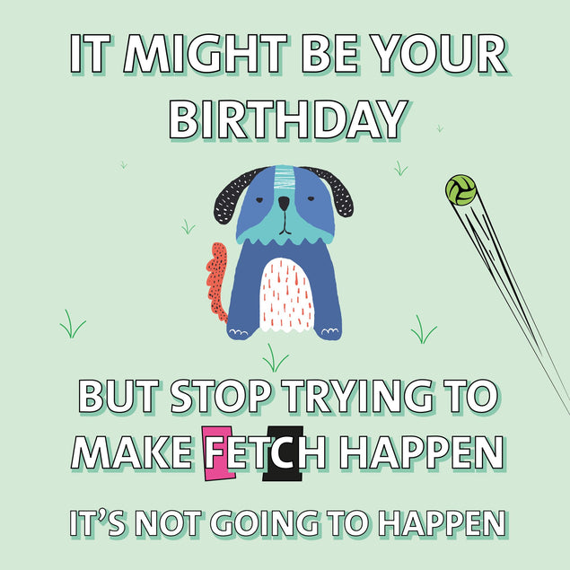 Fetch Dog Mean Girls Birthday Confetti-exploding Greetings Card