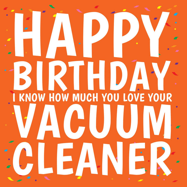 Vacuum Cleaner Confetti Birthday Confetti-exploding Greetings Card