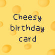 Cheesy Birthday Confetti-exploding Greetings Card