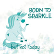 Born To Sparkle Confetti-exploding Greetings Card