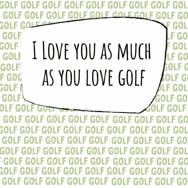 I Love You As Much As Golf Confetti-exploding Greetings Card