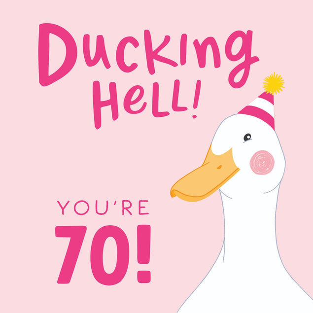 Ducking Hell You're 70 Pink Birthday Confetti-exploding Greetings Card