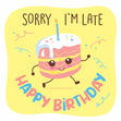 Sorry I Am Late Happy Birthday Cute Cake Confetti-exploding Greetings Card