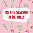 'Tis The Season To Be Jolly Christmas Confetti-exploding Greetings Card