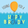 Happy Birthday Fishing Balloon Confetti-exploding Greetings Card