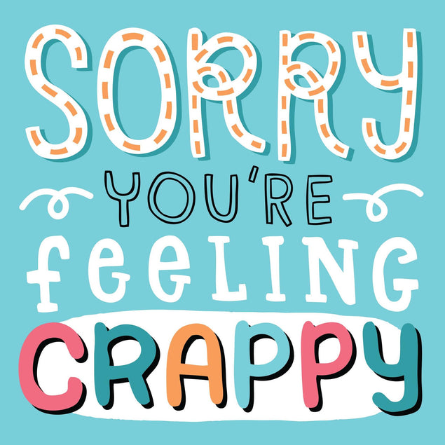 Sorry You're Feeling Crappy Confetti-exploding Greetings Card