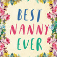 Best Nanny Ever Flower Confetti-exploding Greetings Card