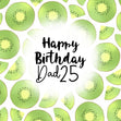 Fresh Kiwi Happy 25th Birthday Dad Confetti-exploding Greetings Card